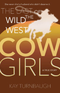 Cover of Last of the Wild West Cowgirls book